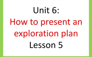 حل درس How to present an exploration plan لغة إنجليزية الصف السادس